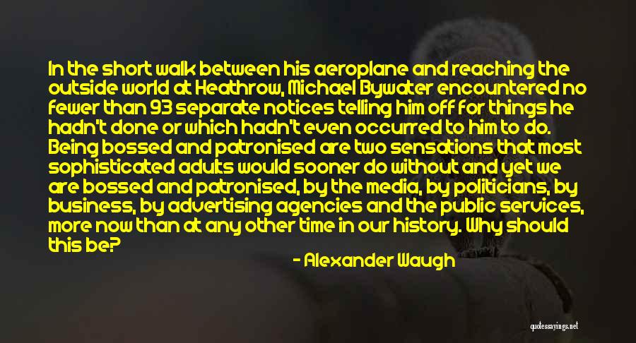 Politicians Are Quotes By Alexander Waugh