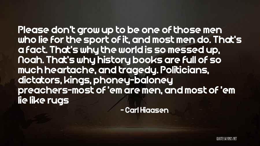 Politicians Are Quotes By Carl Hiaasen Politicians Are Quotes By Carl Hiaasen