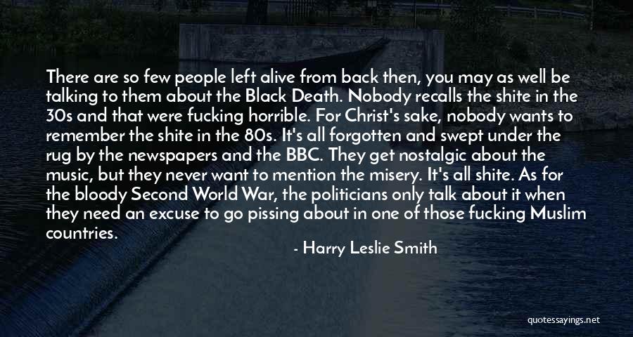 Politicians Are Quotes By Harry Leslie Smith