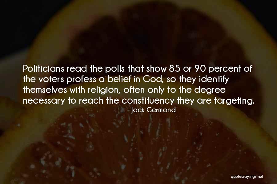 Politicians Are Quotes By Jack Germond Politicians Are Quotes By Jack Germond
