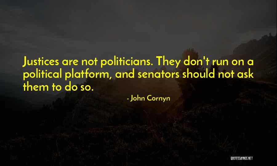 Politicians Are Quotes By John Cornyn Politicians Are Quotes By John Cornyn
