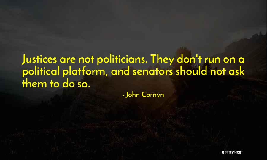 Politicians Are Quotes By John Cornyn