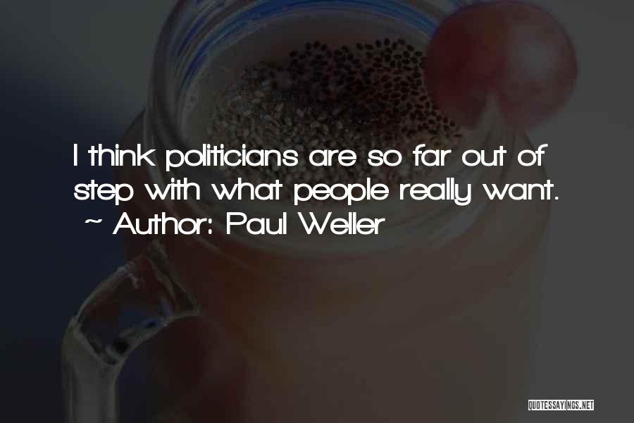 Politicians Are Quotes By Paul Weller