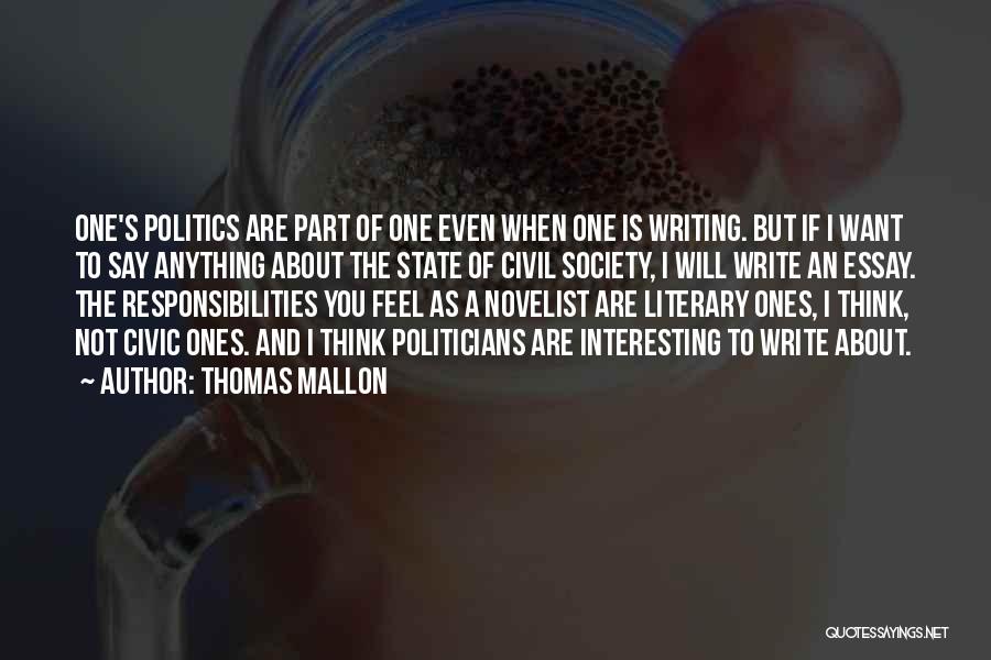 Politicians Are Quotes By Thomas Mallon