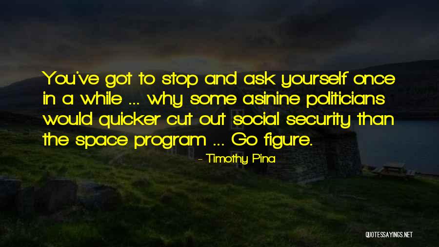 Politicians Funny Quotes By Timothy Pina Politicians Funny Quotes By Timothy Pina