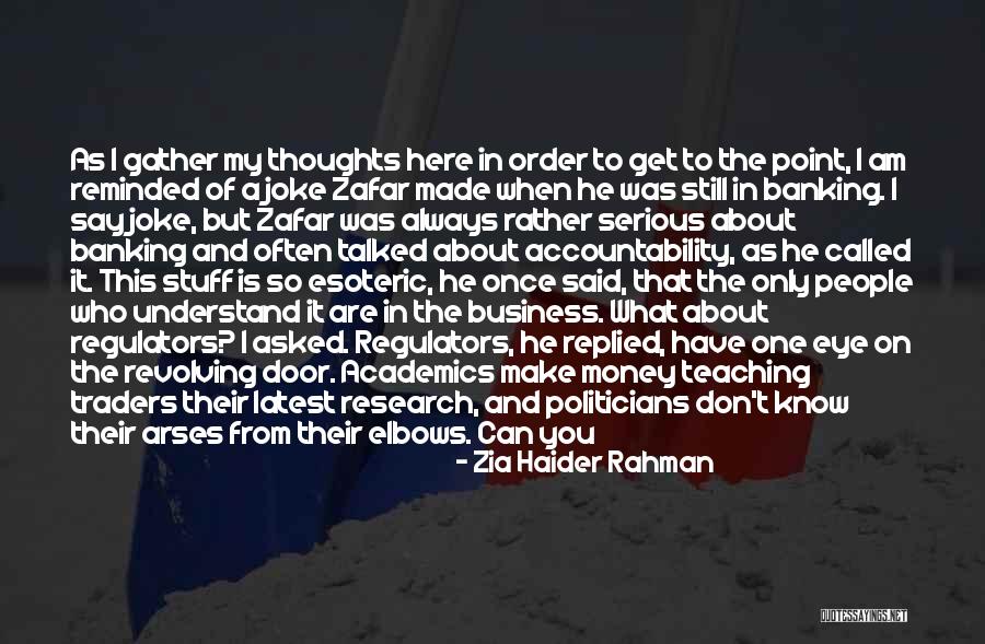 Politicians Funny Quotes By Zia Haider Rahman Politicians Funny Quotes By Zia Haider Rahman