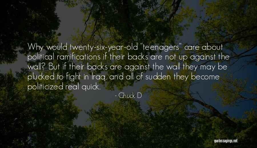 Politicized Quotes By Chuck D Politicized Quotes By Chuck D