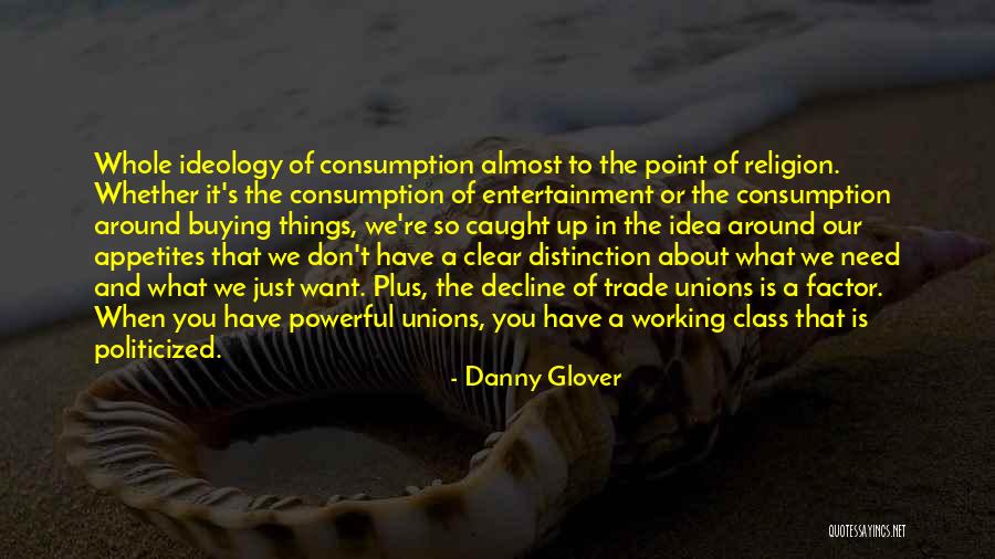 Politicized Quotes By Danny Glover Politicized Quotes By Danny Glover