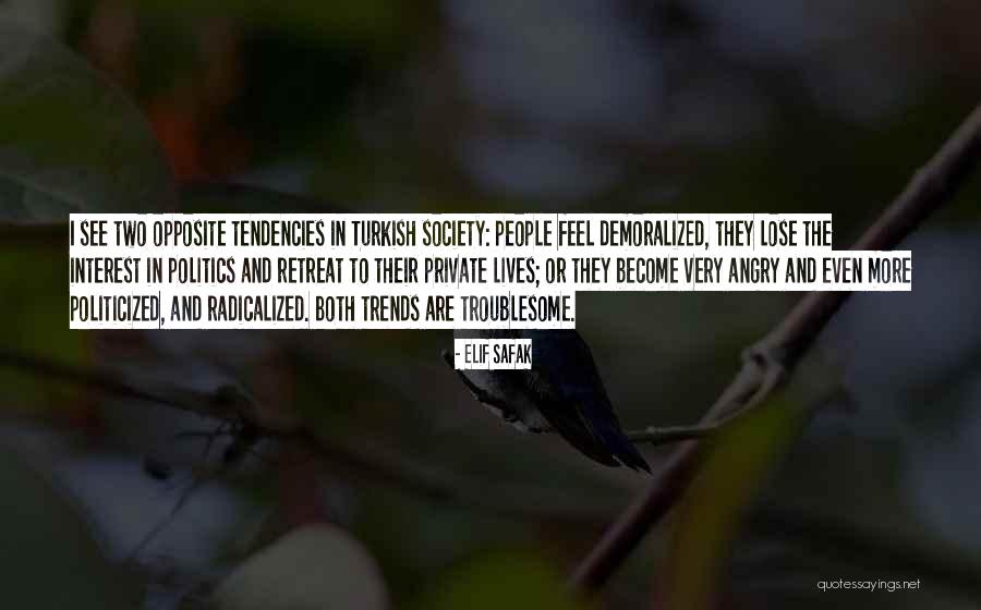 Politicized Quotes By Elif Safak Politicized Quotes By Elif Safak