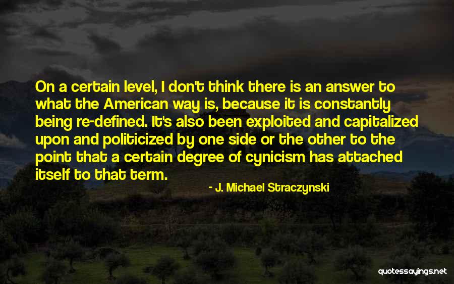 Politicized Quotes By J. Michael Straczynski Politicized Quotes By J. Michael Straczynski