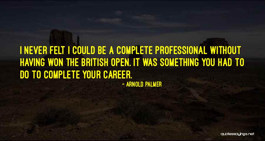 Politicos Chilenos Quotes By Arnold Palmer Politicos Chilenos Quotes By Arnold Palmer