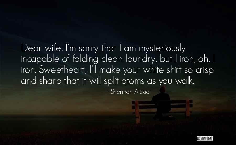 Politicos De Mexico Quotes By Sherman Alexie Politicos De Mexico Quotes By Sherman Alexie