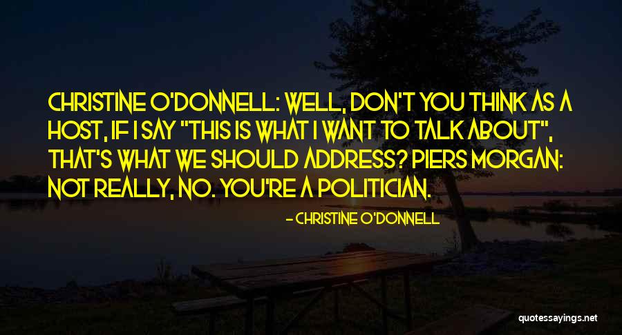 Politicos Mexicanos Quotes By Christine O'Donnell Politicos Mexicanos Quotes By Christine O'Donnell