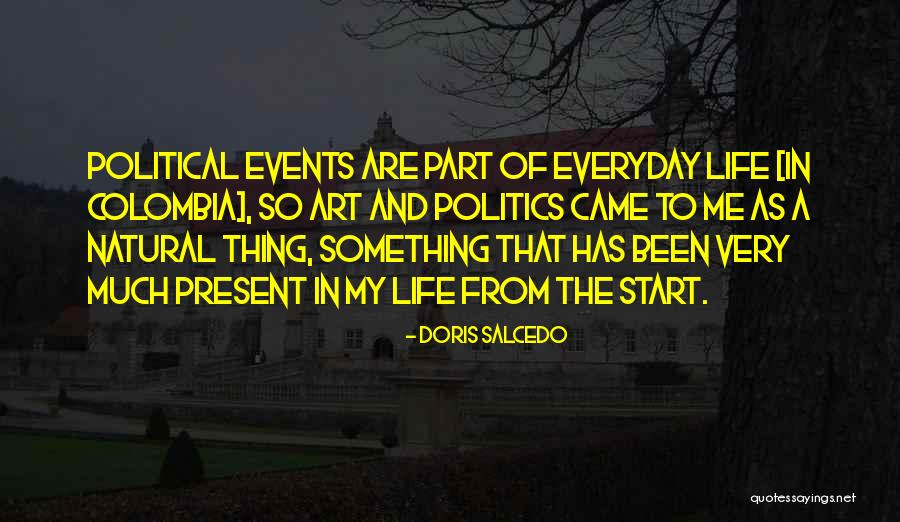 Politics And Art Quotes By Doris Salcedo