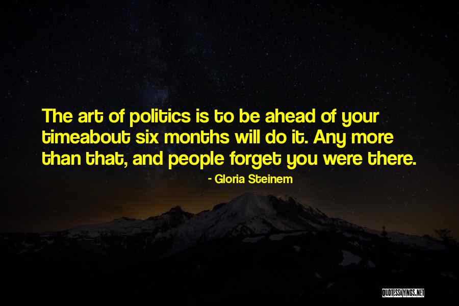 Politics And Art Quotes By Gloria Steinem