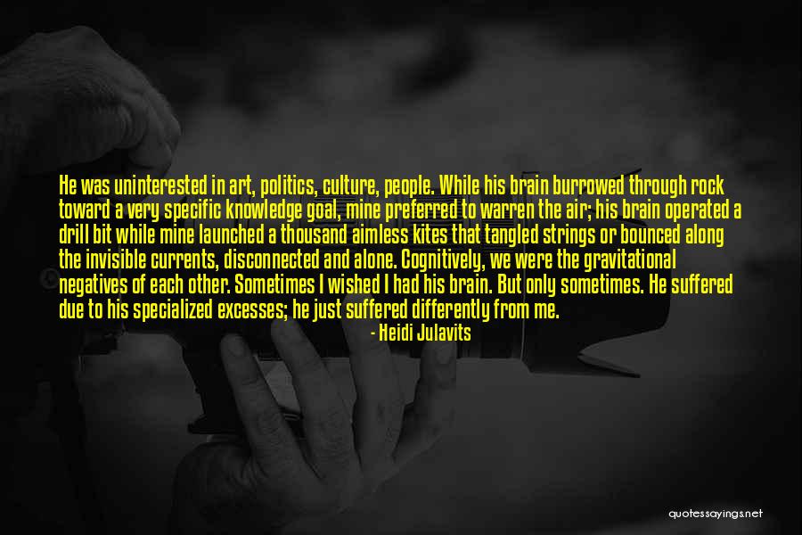 Politics And Art Quotes By Heidi Julavits