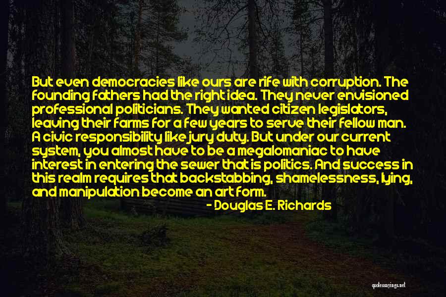 Politics And Corruption Quotes By Douglas E. Richards