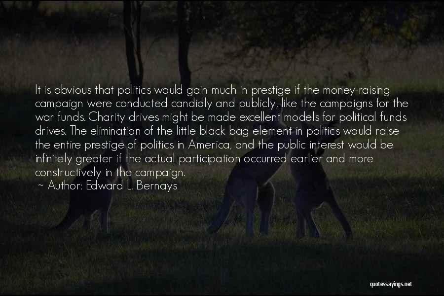 Politics And Corruption Quotes By Edward L. Bernays