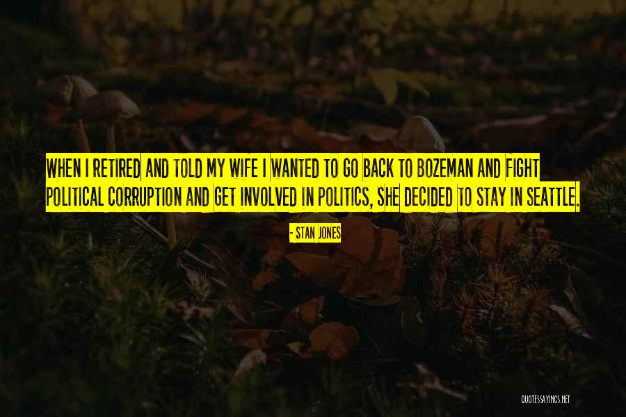 Politics And Corruption Quotes By Stan Jones Politics And Corruption Quotes By Stan Jones