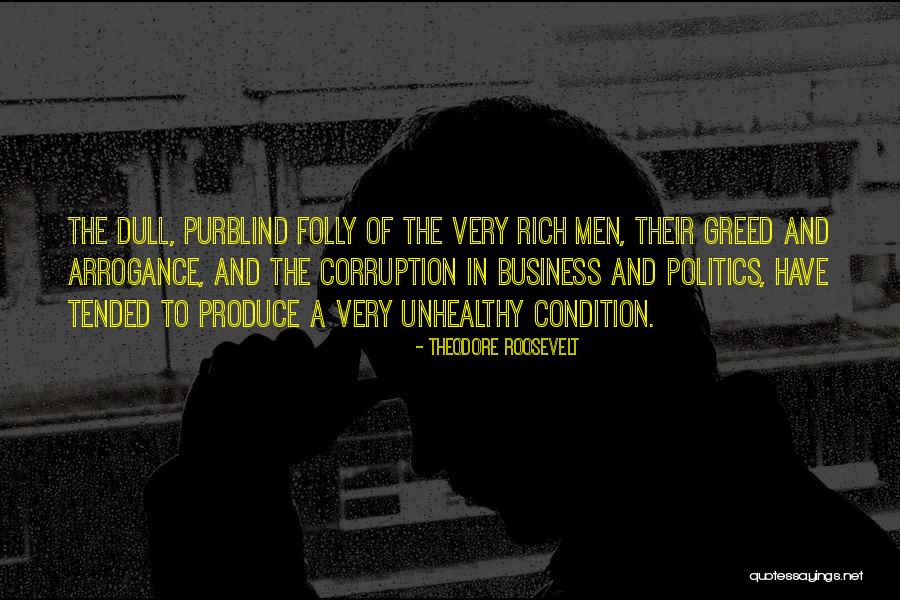 Politics And Corruption Quotes By Theodore Roosevelt