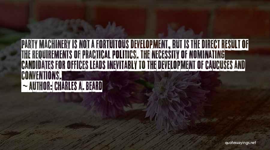 Politics And Development Quotes By Charles A. Beard