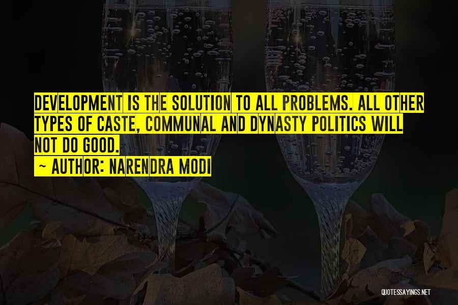 Politics And Development Quotes By Narendra Modi