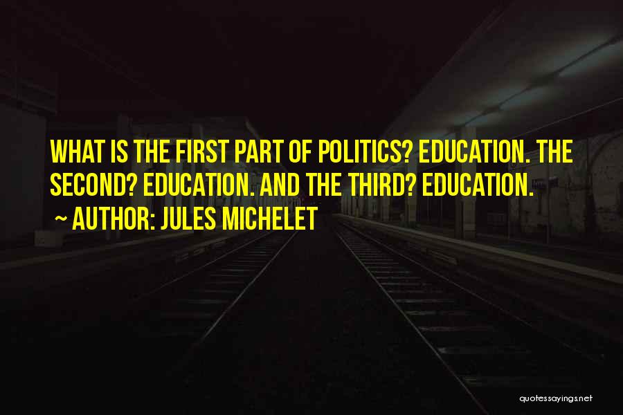 Politics And Education Quotes By Jules Michelet
