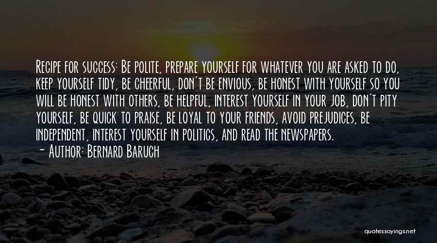 Politics And Friends Quotes By Bernard Baruch