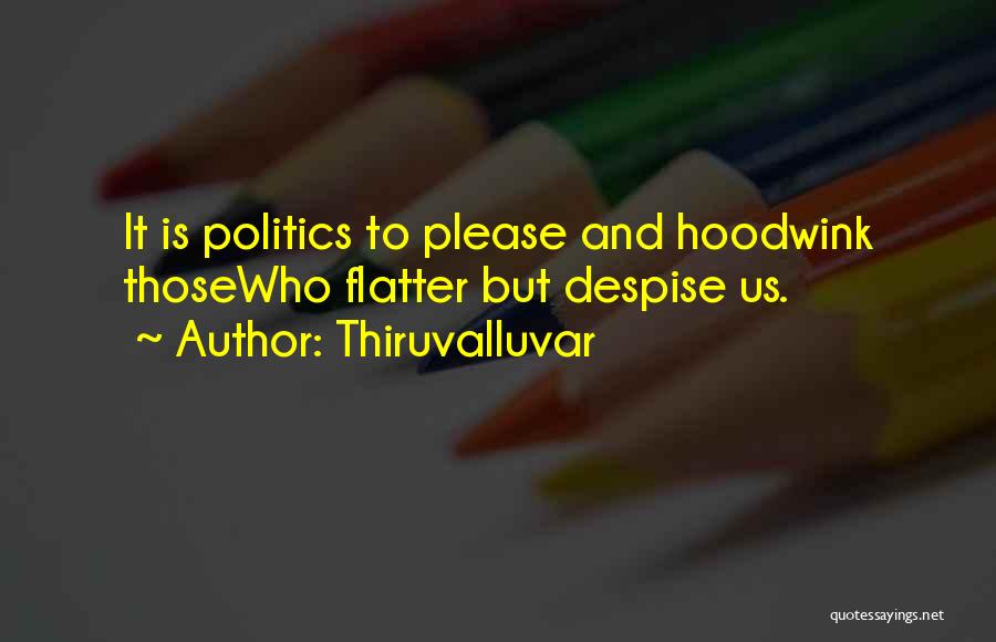 Politics And Friends Quotes By Thiruvalluvar