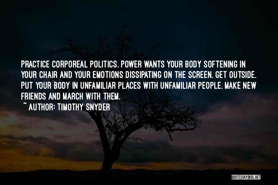 Politics And Friends Quotes By Timothy Snyder