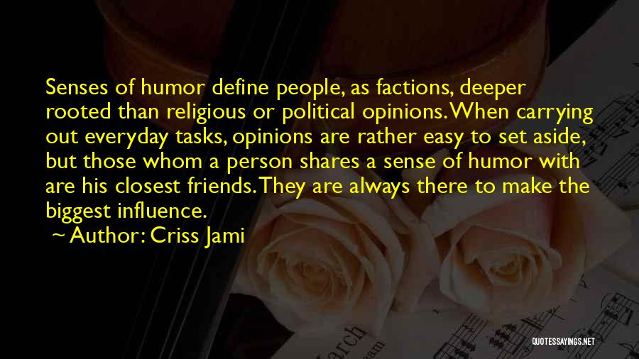 Politics And Friendship Quotes By Criss Jami