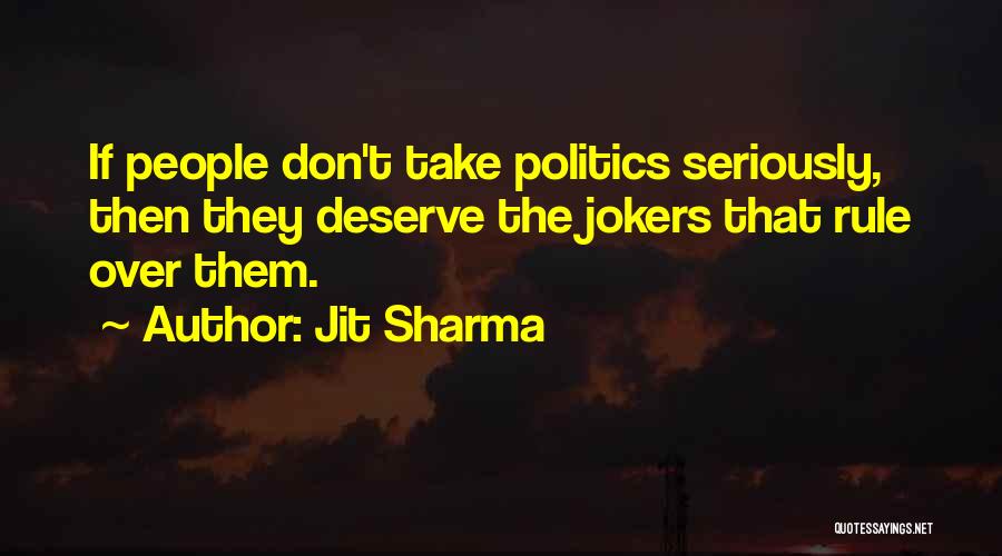 Politics And Governance Quotes By Jit Sharma