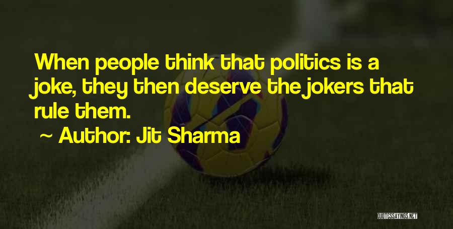 Politics And Governance Quotes By Jit Sharma