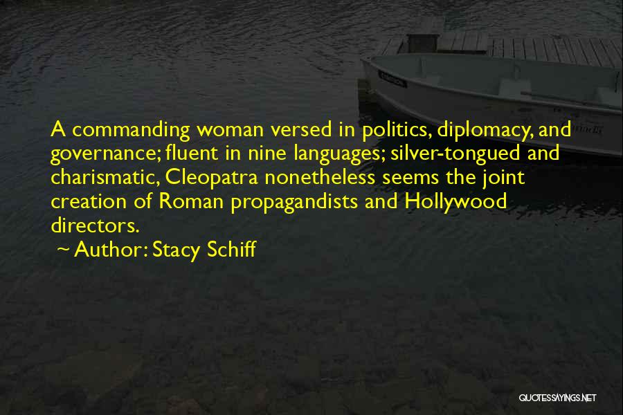 Politics And Governance Quotes By Stacy Schiff