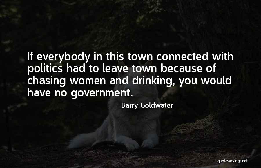 Politics And Government Quotes By Barry Goldwater