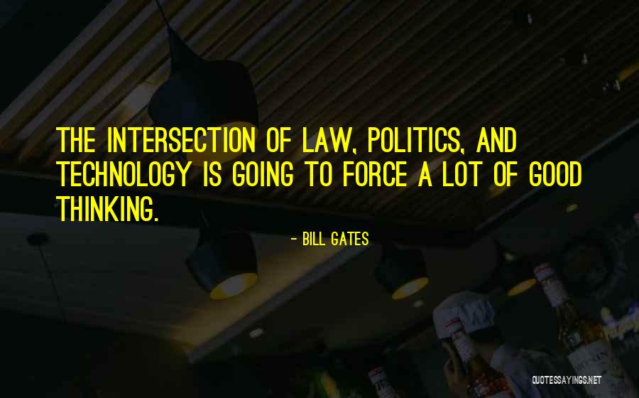 Politics And Law Quotes By Bill Gates Politics And Law Quotes By Bill Gates