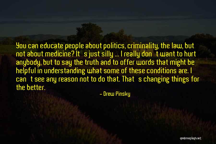 Politics And Law Quotes By Drew Pinsky Politics And Law Quotes By Drew Pinsky