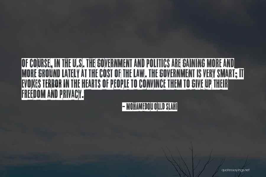 Politics And Law Quotes By Mohamedou Ould Slahi Politics And Law Quotes By Mohamedou Ould Slahi