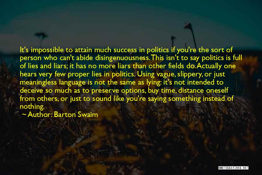 Politics And Lies Quotes By Barton Swaim