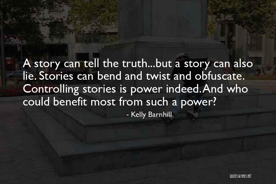 Politics And Lies Quotes By Kelly Barnhill