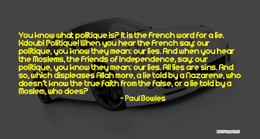 Politics And Lies Quotes By Paul Bowles