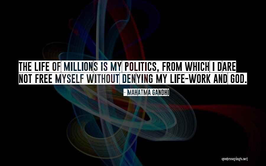 Politics And Life Quotes By Mahatma Gandhi