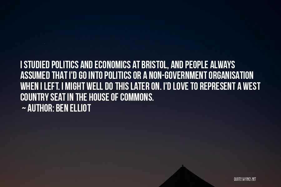 Politics And Love Quotes By Ben Elliot