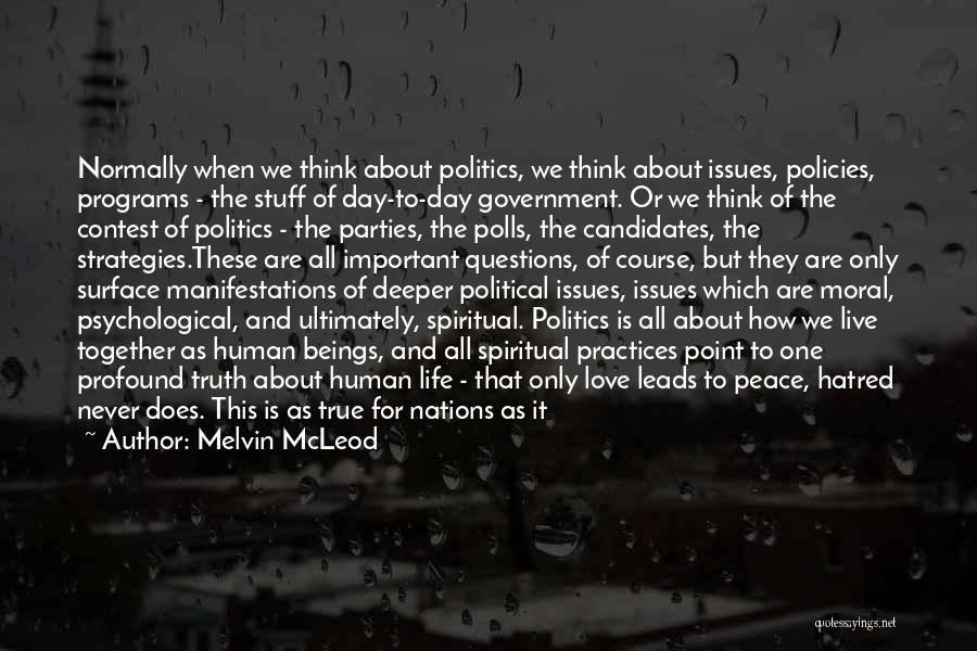 Politics And Love Quotes By Melvin McLeod