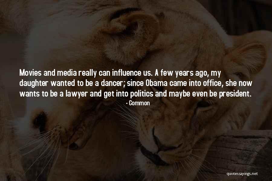 Politics And Media Quotes By Common Politics And Media Quotes By Common