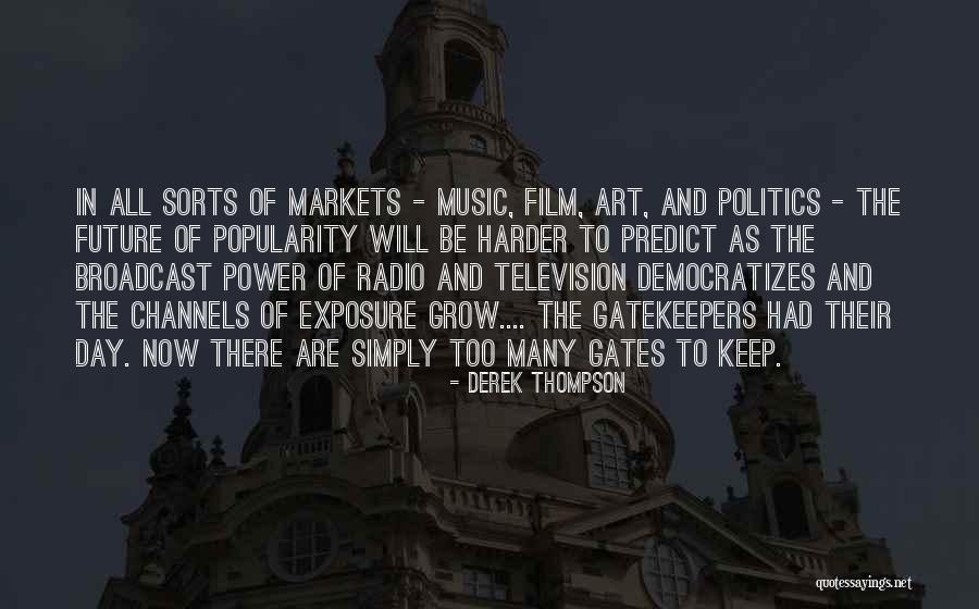 Politics And Media Quotes By Derek Thompson Politics And Media Quotes By Derek Thompson
