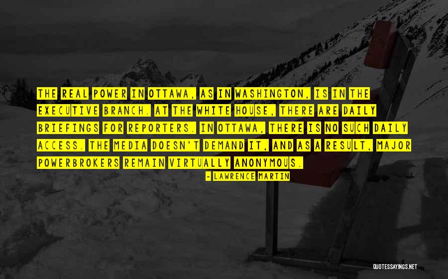 Politics And Media Quotes By Lawrence Martin Politics And Media Quotes By Lawrence Martin