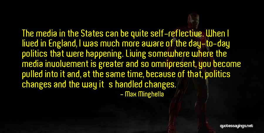 Politics And Media Quotes By Max Minghella Politics And Media Quotes By Max Minghella