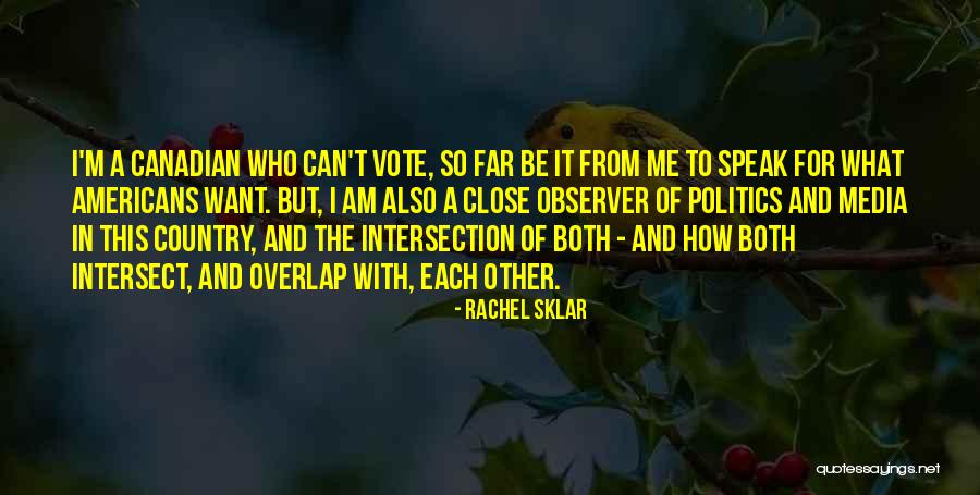 Politics And Media Quotes By Rachel Sklar Politics And Media Quotes By Rachel Sklar