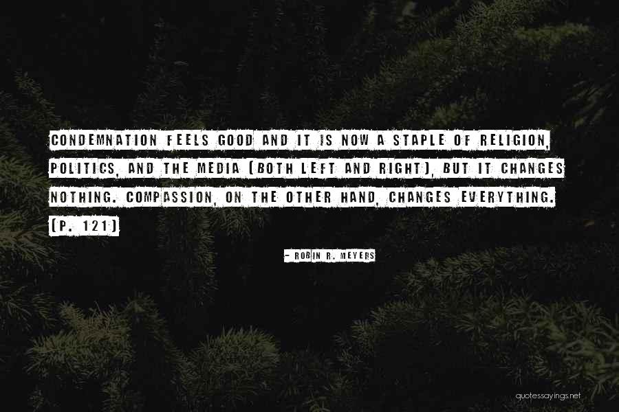 Politics And Media Quotes By Robin R. Meyers Politics And Media Quotes By Robin R. Meyers